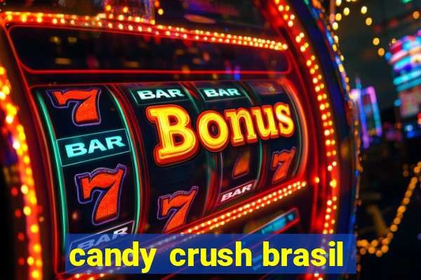 candy crush brasil