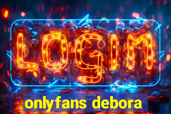 onlyfans debora
