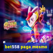 bet558 paga mesmo