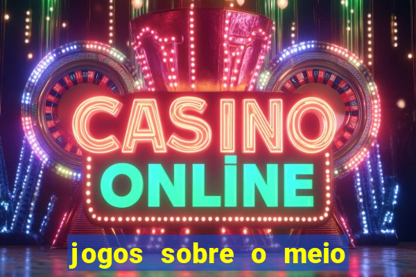 jogos sobre o meio ambiente para imprimir