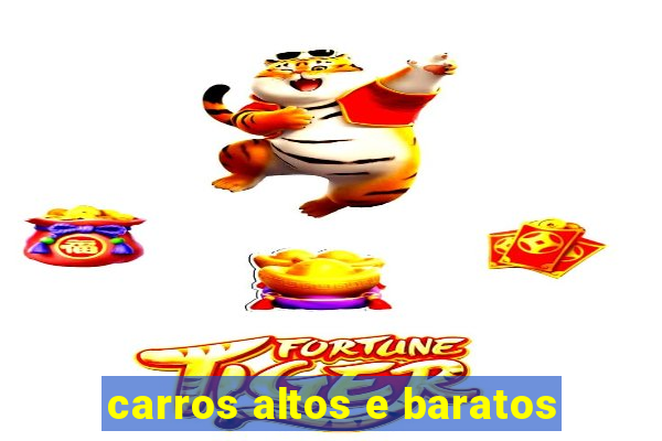 carros altos e baratos