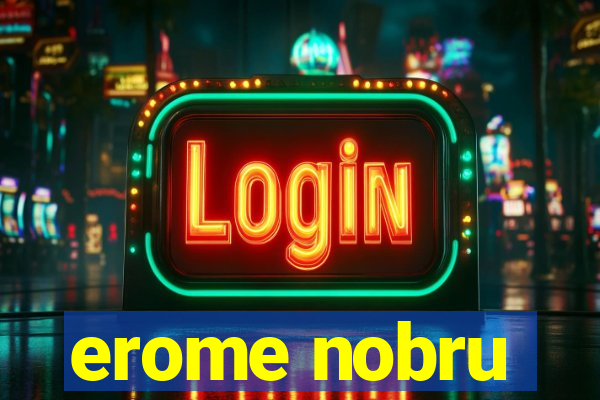 erome nobru