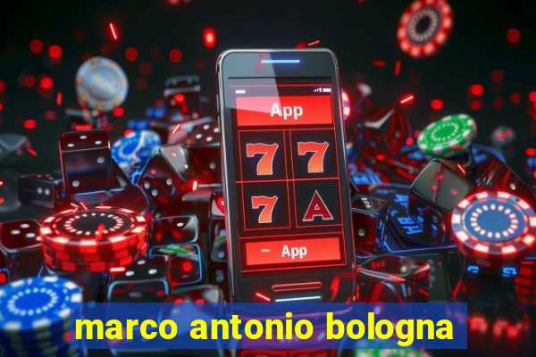 marco antonio bologna