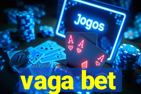 vaga bet