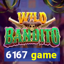 6167 game