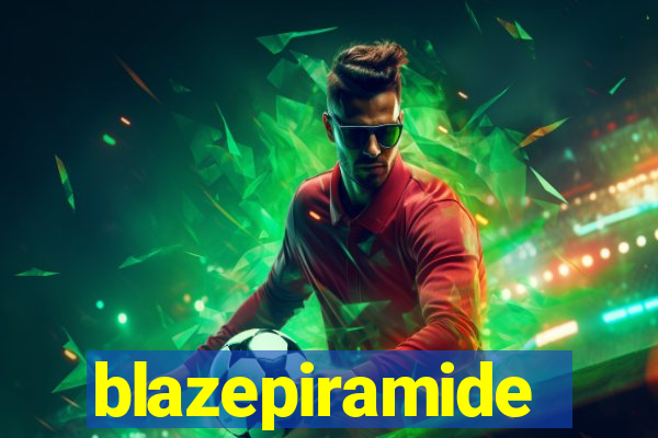 blazepiramide