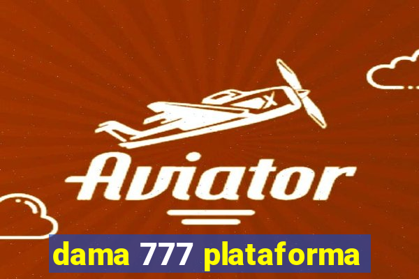 dama 777 plataforma