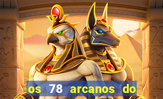 os 78 arcanos do tarot e seus significados pdf