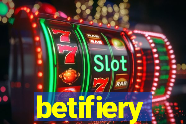 betifiery