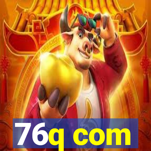 76q com