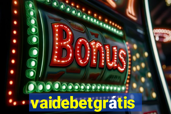 vaidebetgrátis