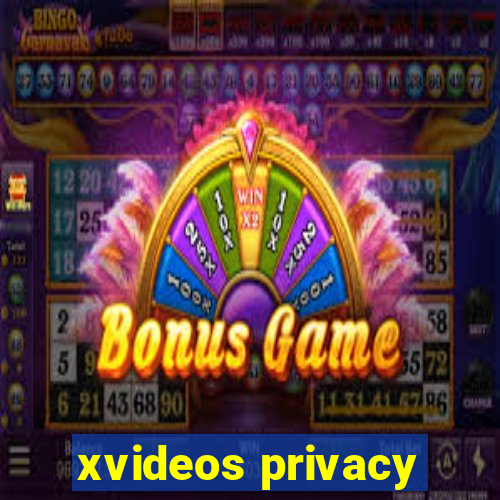 xvideos privacy
