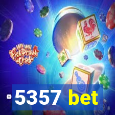 5357 bet