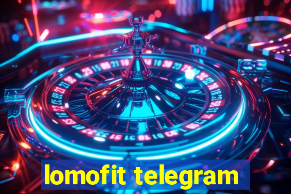 lomofit telegram