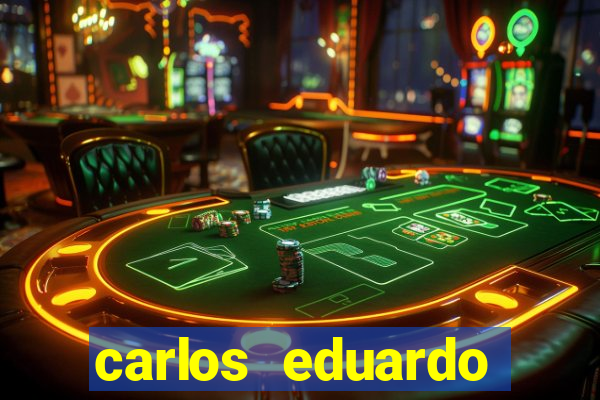 carlos eduardo fortuna história real