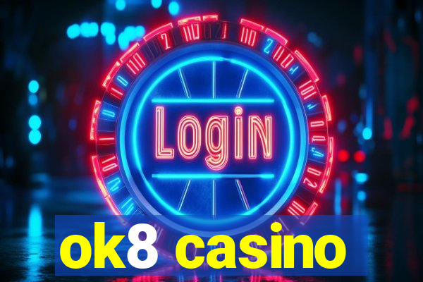 ok8 casino