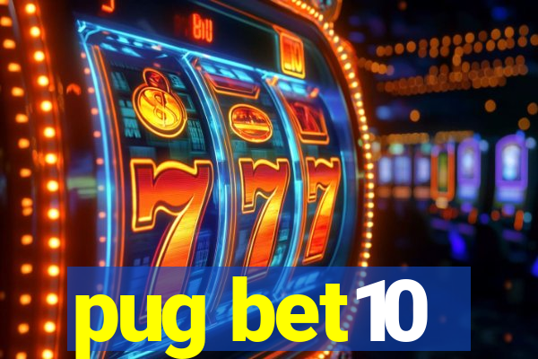 pug bet10
