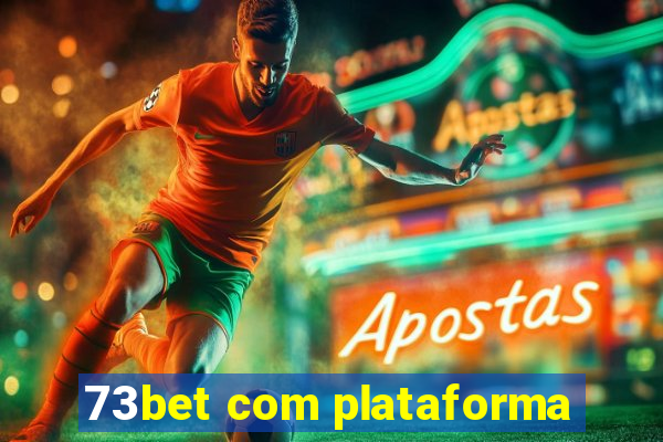 73bet com plataforma