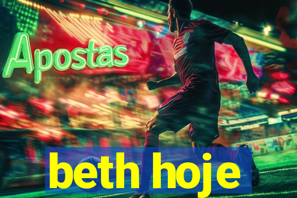 beth hoje
