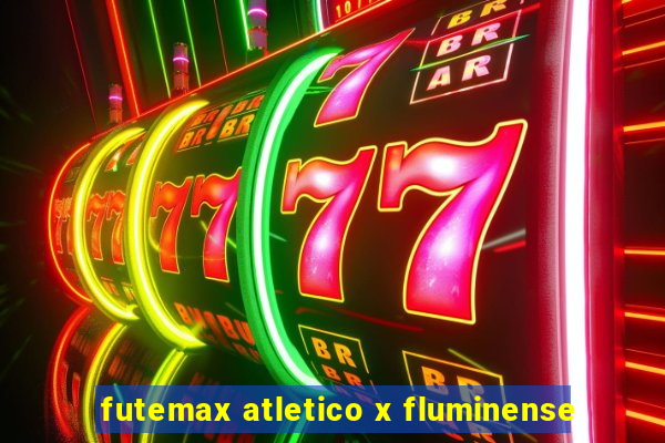 futemax atletico x fluminense