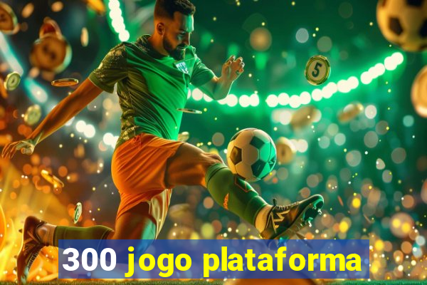 300 jogo plataforma