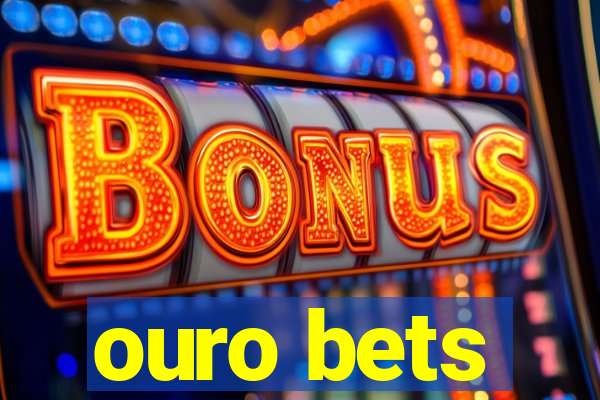 ouro bets