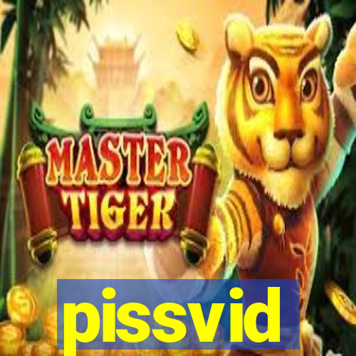 pissvid
